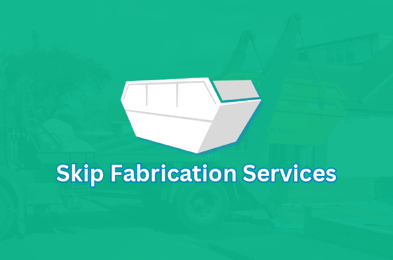 Skip Fabrication Services